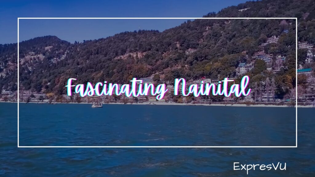 nainital travel guide | expresvu.com