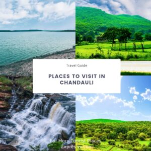 places to visit in chandauli